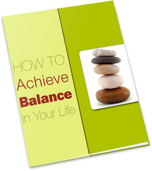 Product picture How to Achieve Balance in Your Life - Action Guide